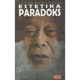 ESTETIKA PARADOKS-Jakob Sumardjo-buku seni-buku estetika-buku musik-filsafat