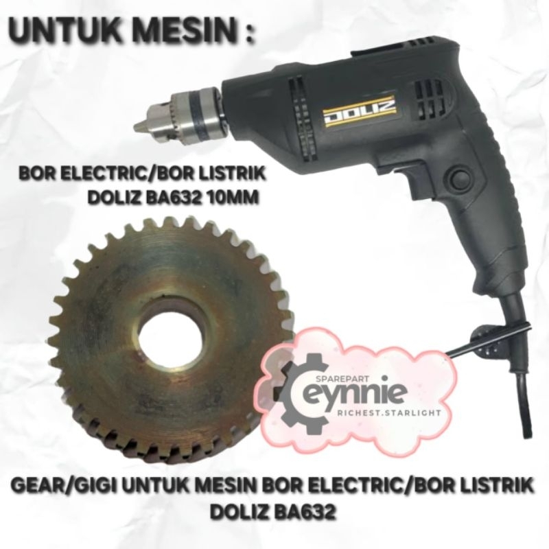 GEAR DOLIZ BA632 10MM BA 632 GEAR MESIN BOR LISTRIK DOLIZ BA632 10MM GEAR MESIN BOR ELECTRIC DOLIZ B