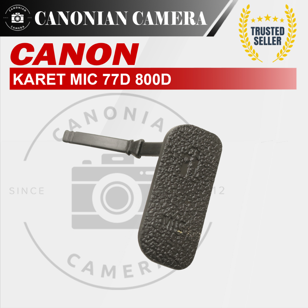 Rubber Karet Mic Canon 77D 800D Kualitas Super