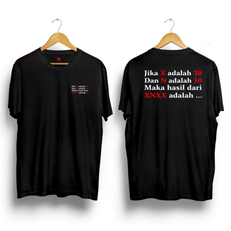 Baju kaos jika X 30 dan N 10 maka XNXX adalah kaos viral terlaris | ligar24 tshirt