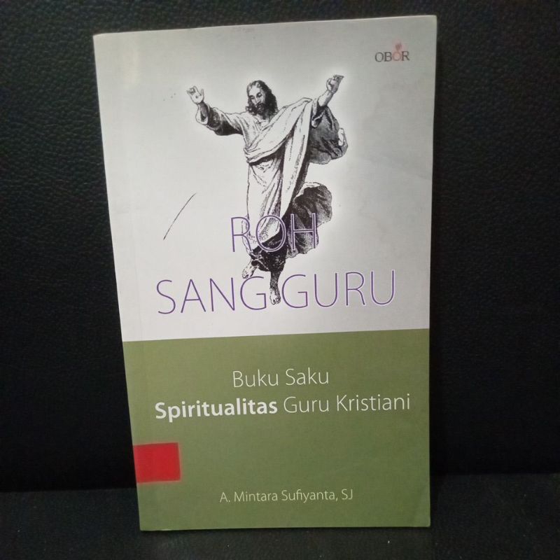 BUKU ROH SANG GURU - BUKU SAKU SPIRITUALITAS GURU KRISTIANI