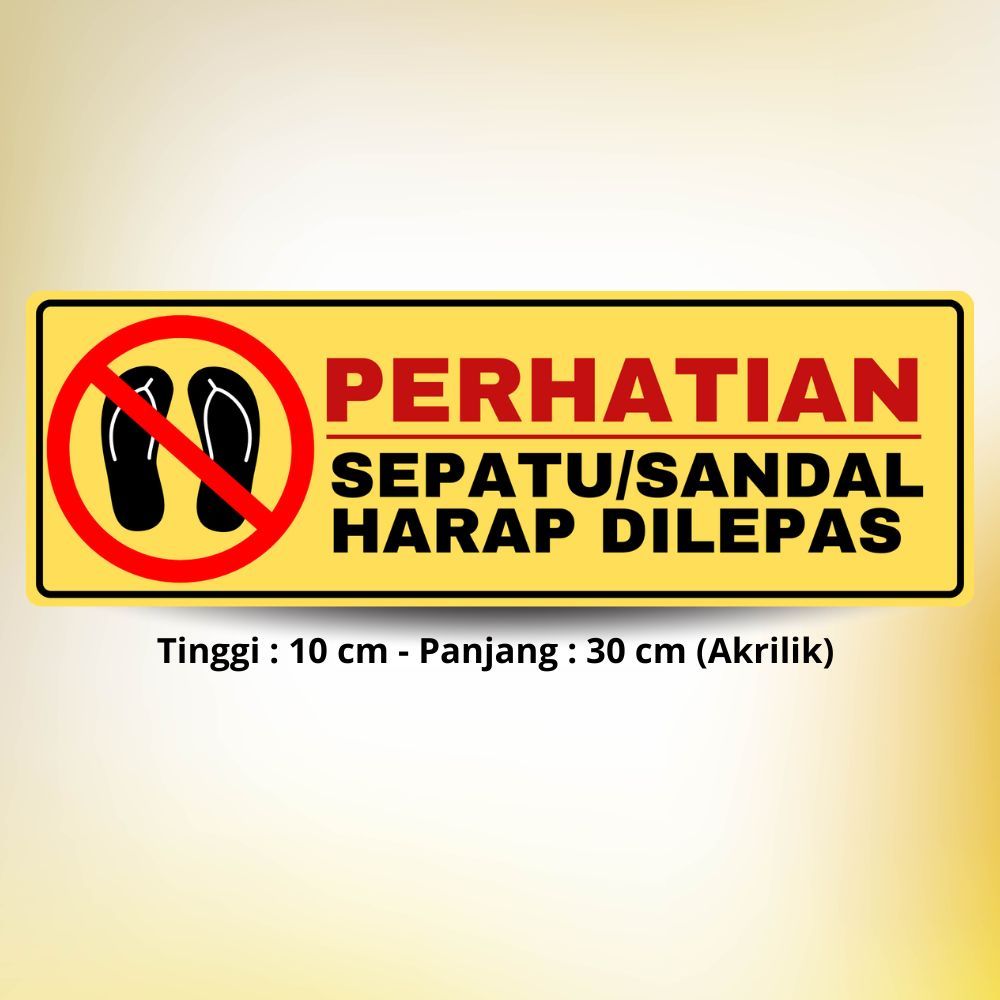 

Ay00! AKRILIK Sign Board - Alas Kaki Harap Di Lepas/Batas Suci