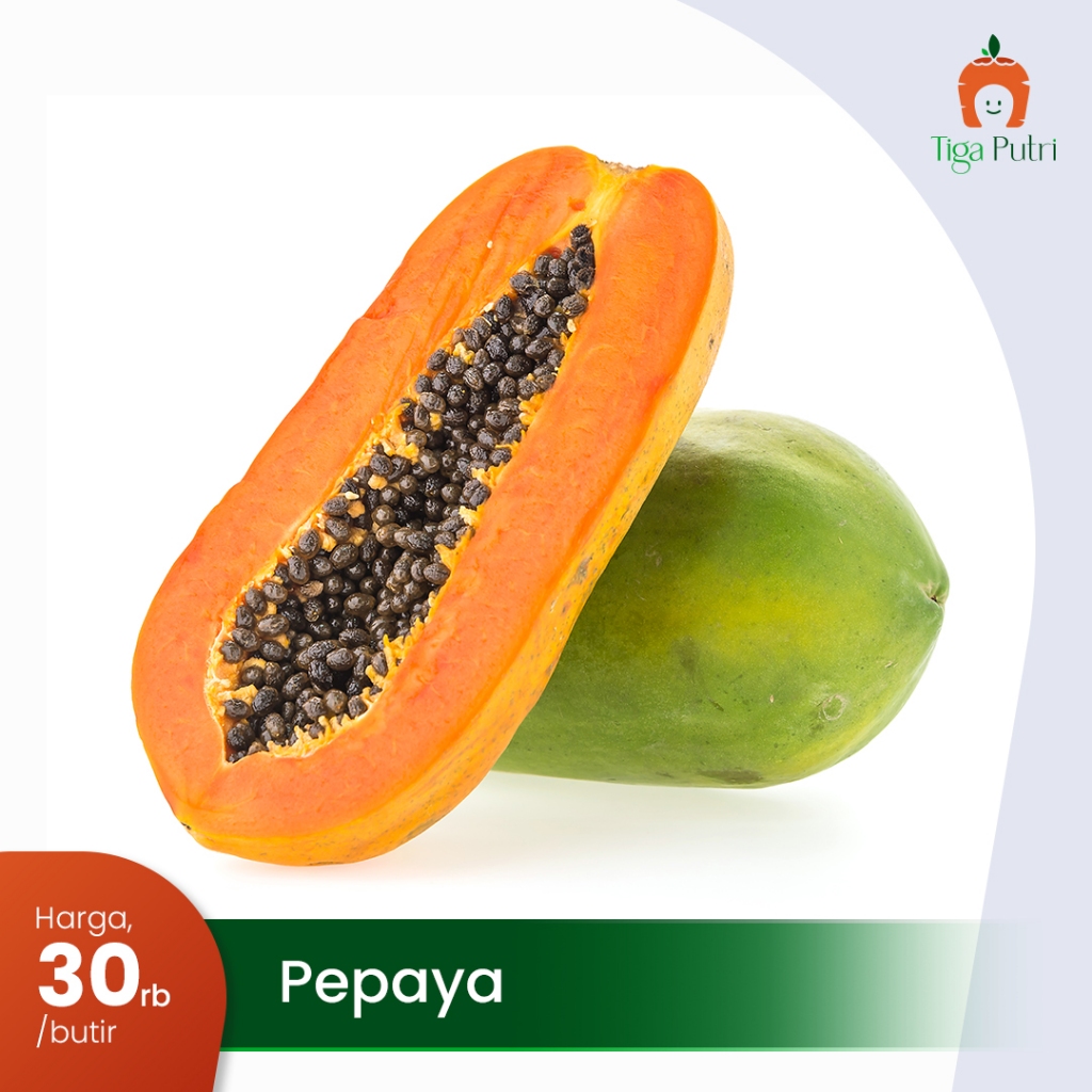 

PEPAYA MANIS ALAMI & SEGAR