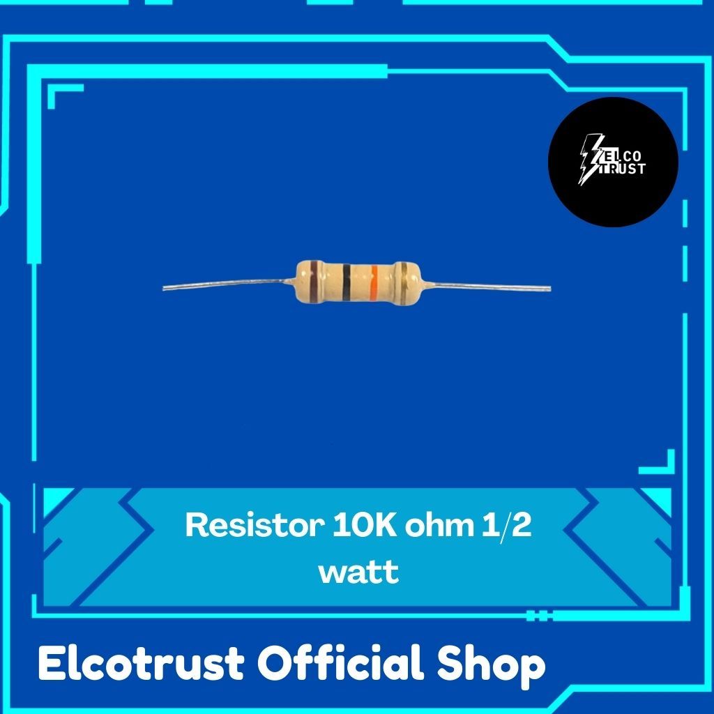 Resistor 10K ohm 1/2 watt