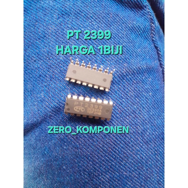 IC PT2399 PT 2399 ORIGINAL 1BIJI