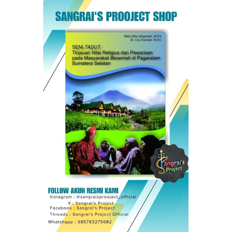 

Seni Tadut Tinjauan Nilai Religus dan Pewarisan pada Masayarakat Besemah di Pagaralam Sumatera Selatan