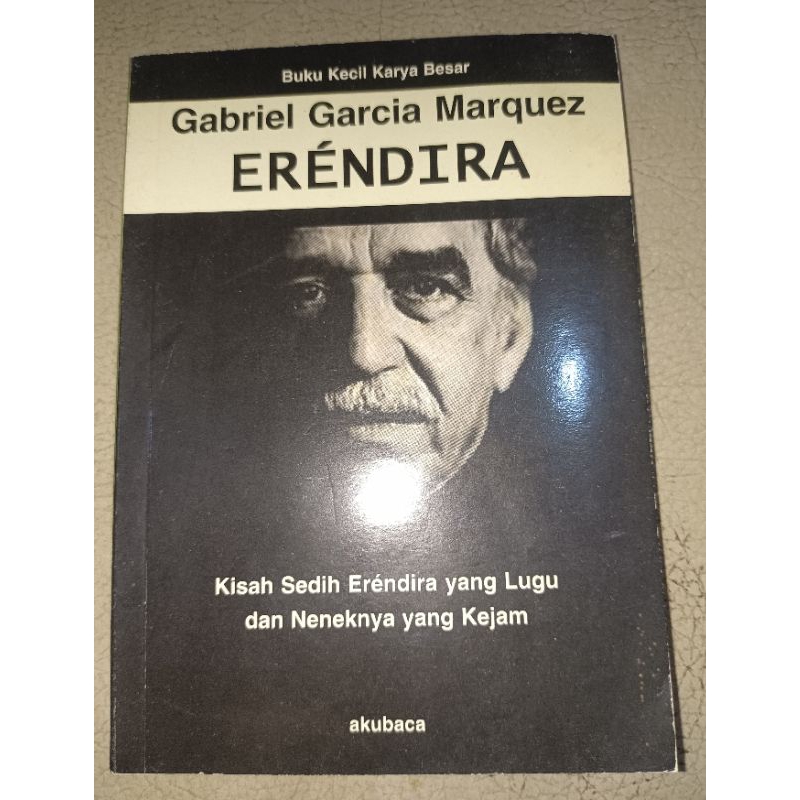 Buku Innocent Erendira, karya Gabriel Garcia Marquez, seri Buku kecil karya besar, novel literatur d