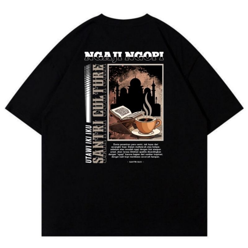 KAOS NGAJI NGOPI SANTRI CUL TURE//KAOS DISTRO TERBARU 2025//KAOS KATA KATA