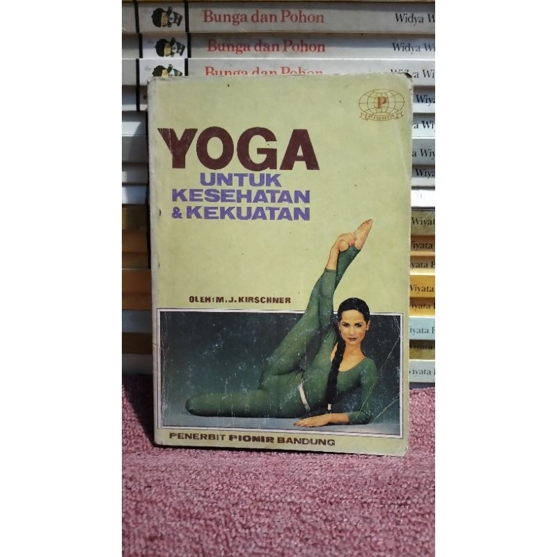 Yoga Untuk Kesehatan & Kekuatan - M.J.Kirschner