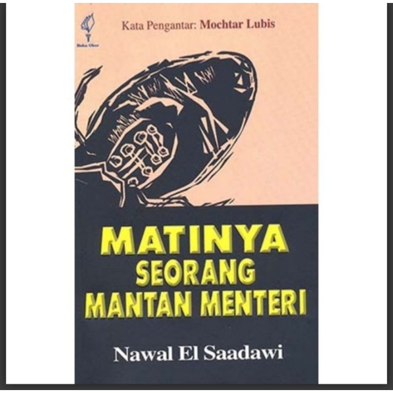 Matinya seorang mantan menteri - Nawal El Saadawi