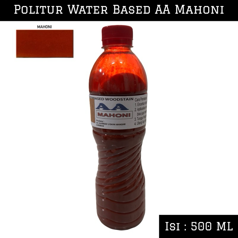 [ 500 ML ] Politur Kayu Jati Mahoni Waterbased AA Mahoni Plitur Woodstain Botol 500 ML | Pewarna Kay