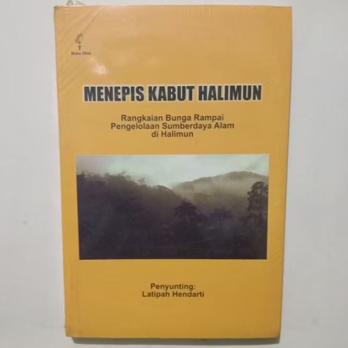 Buku Menepis Kabut Halimun - Pengelolaan Sumberdaya Alam di Halimun - Buku Obor