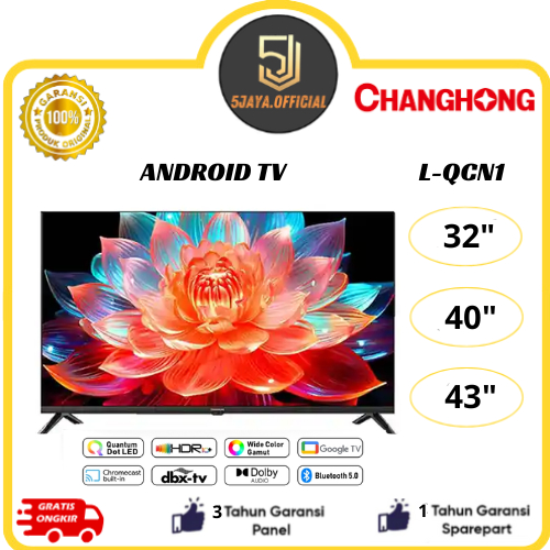 TV QLED Changhong Android 32Inch / 40Inch / 43Inch - 32QCN1 / 40QCN1 / 43QCN1 TV Android