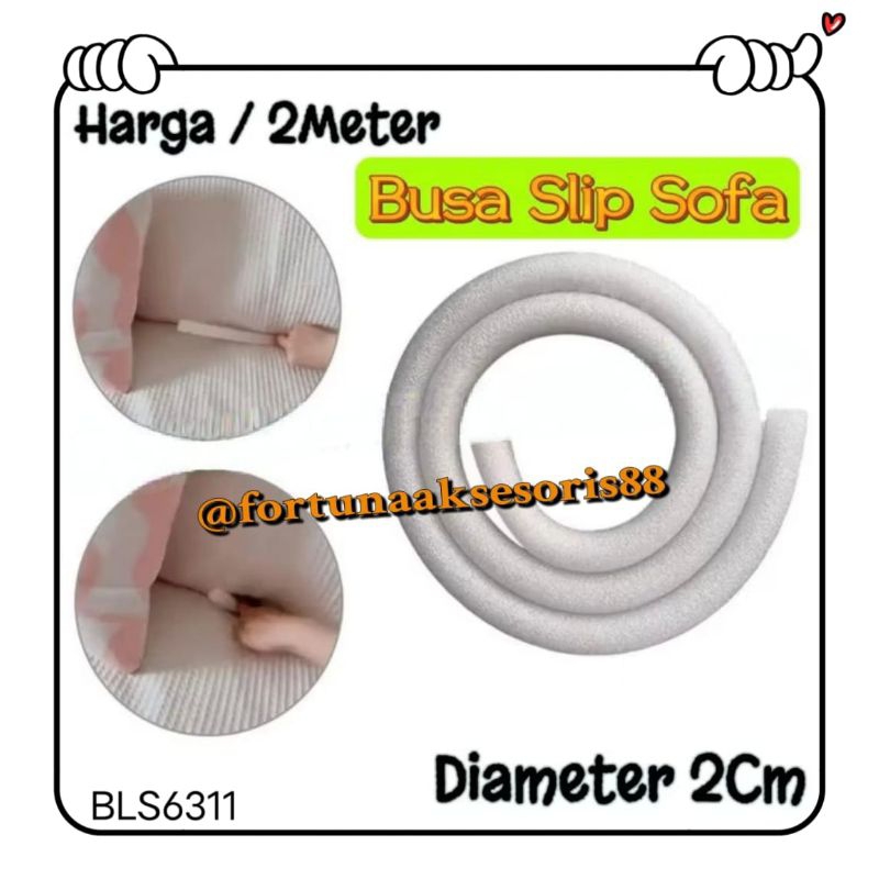 STRYROFOAM LEKUKAN SOFA / BUSA SILINDER SOFA / BUSA SLIP SOFA / STIK BUSA SOFA / STICK FOAM SOFA / B