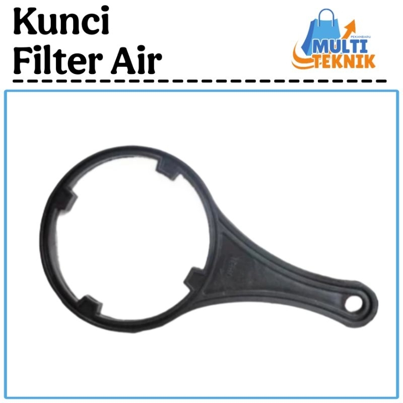 Kunci Bukaan Pembuka Housing Tabung Filter Air 10 Inch Universal