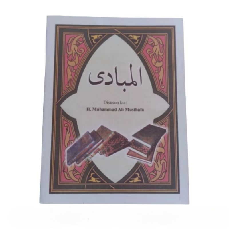 KUMPULAN MABADI ILMU NAHWU,SHOROF, FIQIH, TAUHID, TASAWUF,USUL FIQIH, MANTIQ, PAROID, LENGKAP BAHASA