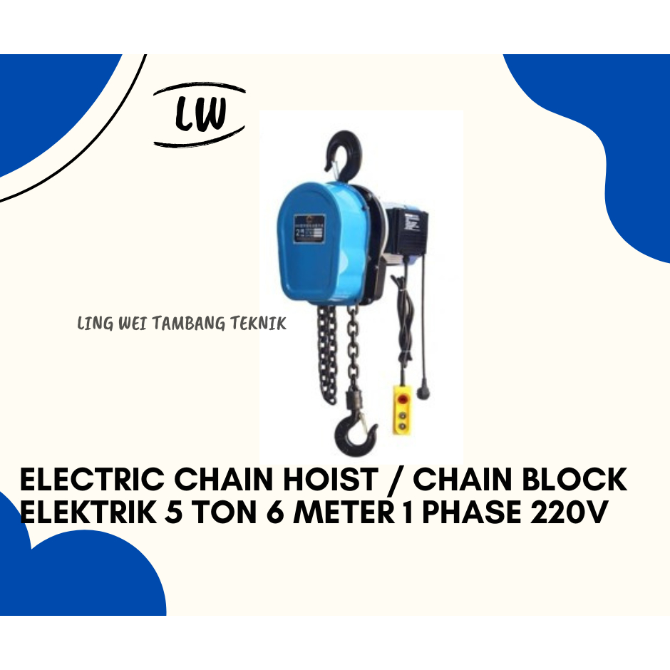 ELECTRIC CHAIN HOIST / CHAIN BLOCK ELEKTRIK 5 TON 6 METER 1 PHASE 220V