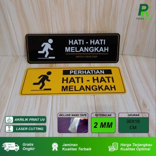 Akrilik Sign Board Hati Hati Melangkah Ukuran 30 X 10 Signage Caution Hati Hati Saat Melangkah