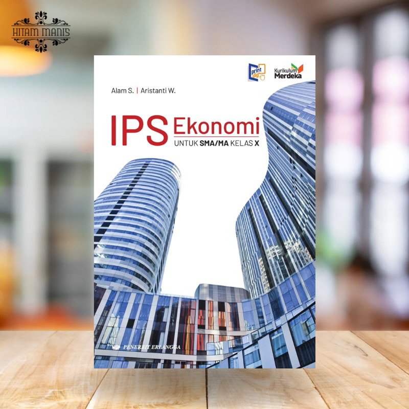 IPS EKONOMI SMA/MA KELAS 10/X KURIKULUM MERDEKA PENERBIT ERLANGGA - EKONOMI SMA - EKONOMI KURMER - E