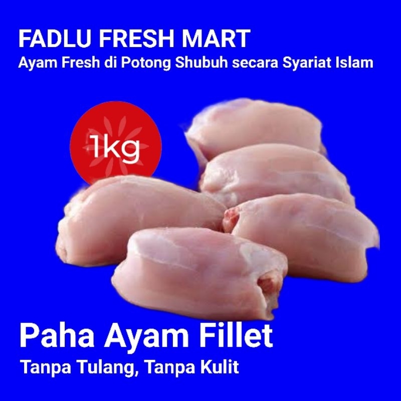 

Fillet Paha Ayam 1 Kg Boneless