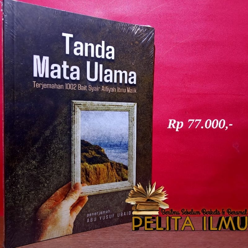 Buku Tanda Mata Ulama - Terjemahan 1002 Bait Syair Alfiyah Ibnu Malik (Terjemah Nazham Alfiyyah Ibnu