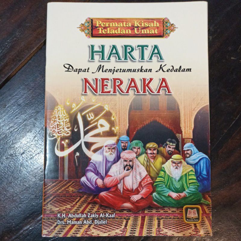 Harta dapat Menjerumuskan Kedalam Neraka - Buku Anak