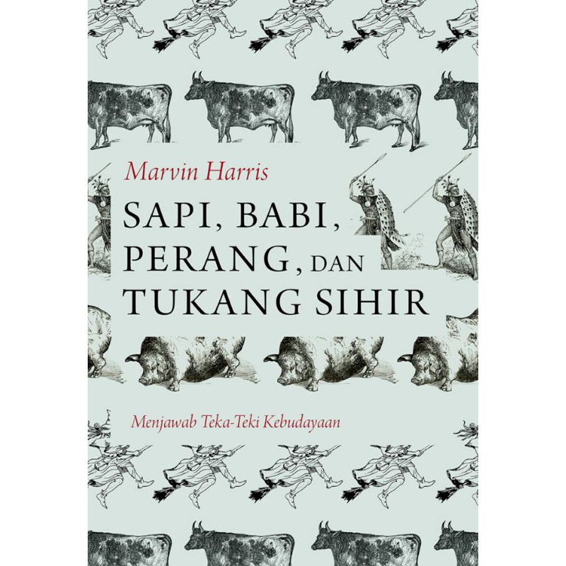 Sapi, Babi, Perang dan Tukang Sihir - Marvin Harris Marjin Kiri