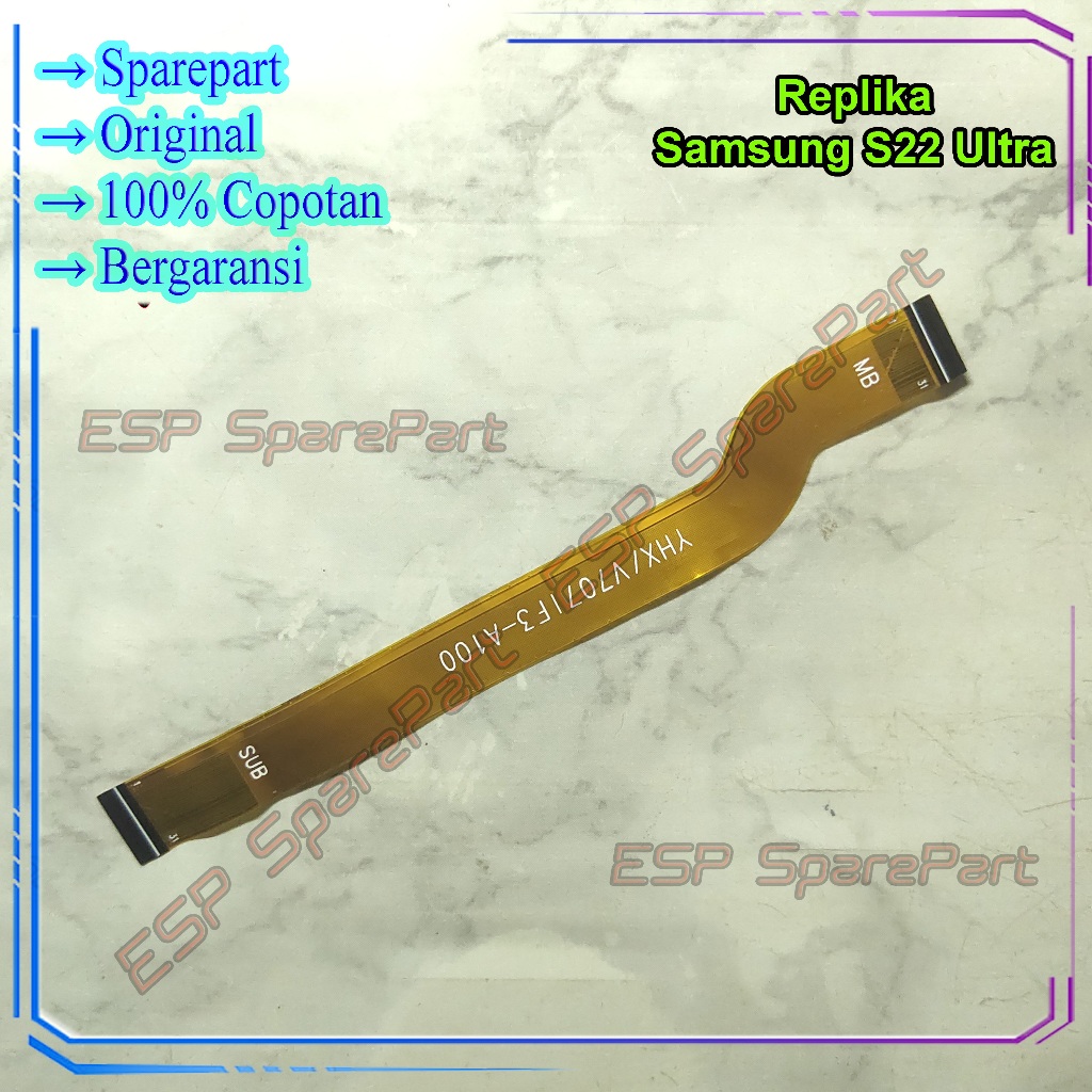 Flexible Board Replika Samsung S22 Ultra / Fleksibel Penghubung Mesin Ui Copotan