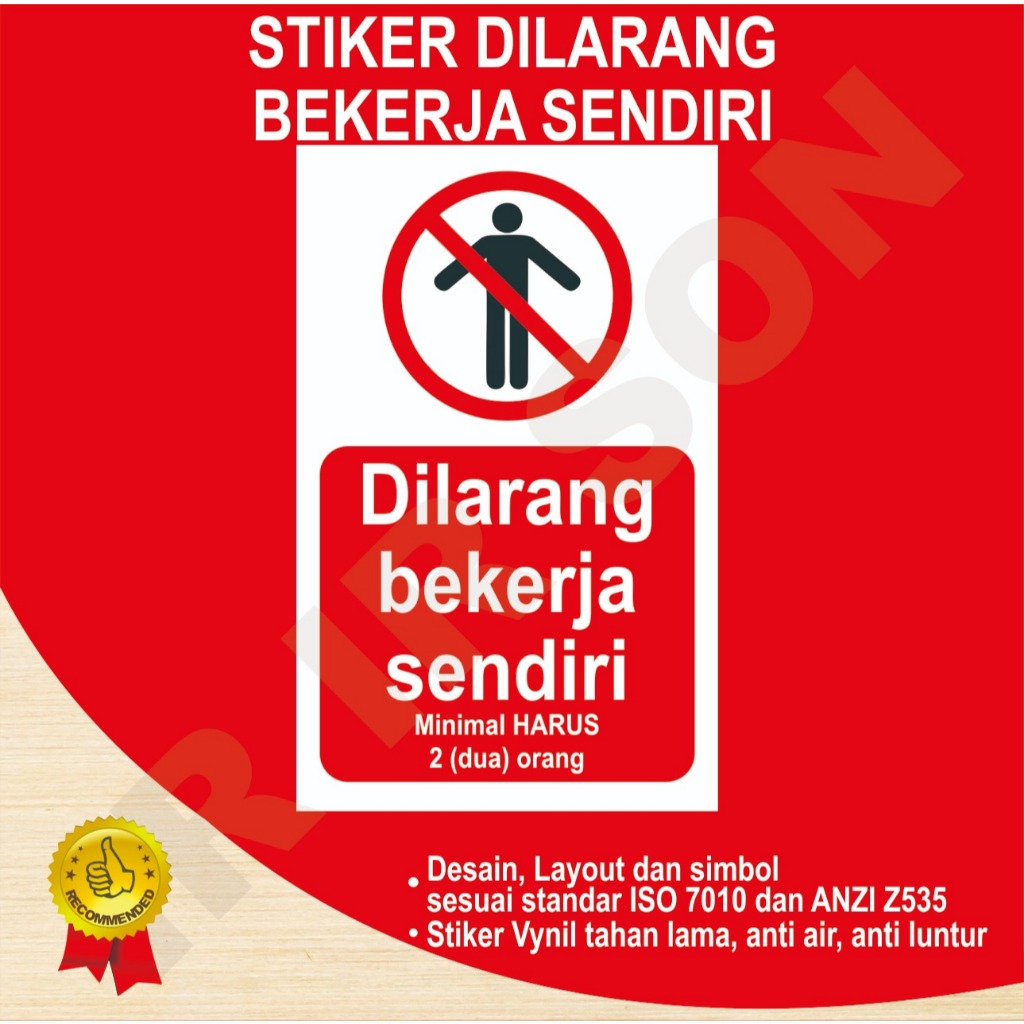 

STIKER DILARANG BEKERJA SENDIRI SAFETY SIGN K3 ISO ANSI