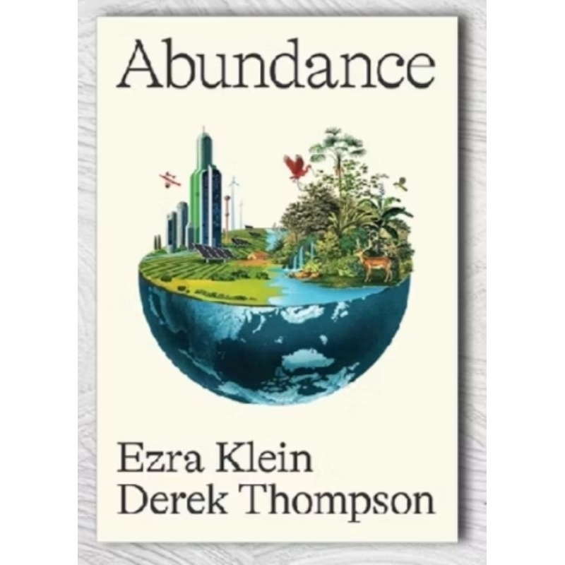 

ABUNDANCE BY EZRA KLEIN DEREK THOMSON