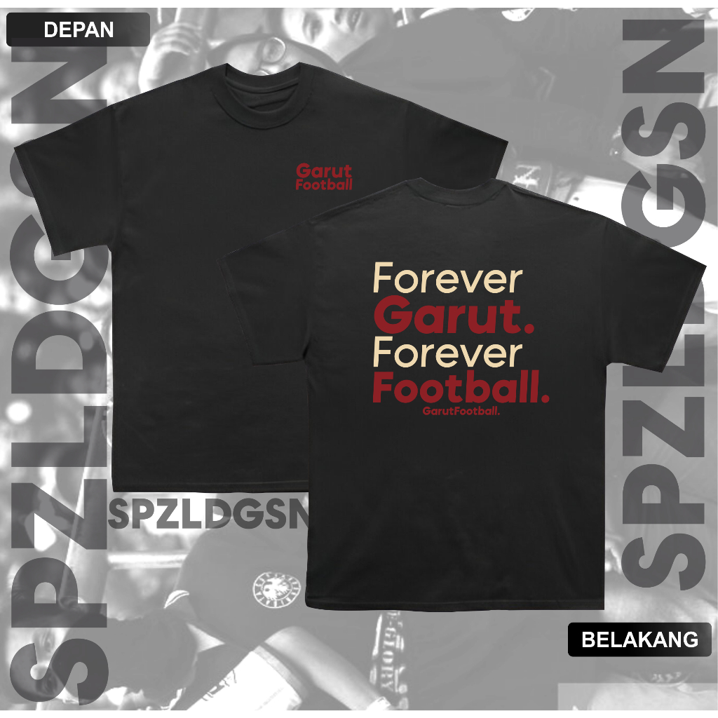 Kaos Suporter Garut Forever Garut Forever Football Tshirt Garut Football