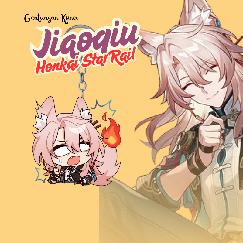 Ganci Jiaoqiu HSR | Gantungan Kunci Akrilik UV 2 Sisi Cutting Laser Premium Jiaoqiu Honkai Star Rail