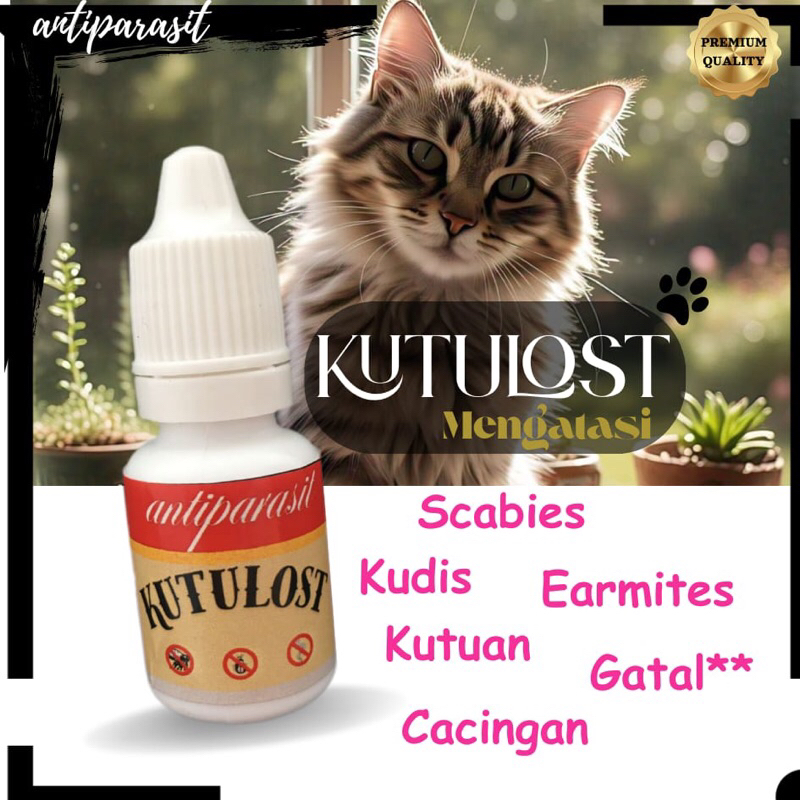 Obat Kucing Antiparasit KUTULOST Obat Scabies, Jamuran, Abses, Kudis, Cacingan, Kutuan, Earmites, Tu