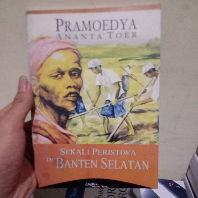 PRAMOEDYA ANANTA TEORI SEKALI PERISTIWA DI BANTEN SELATAN