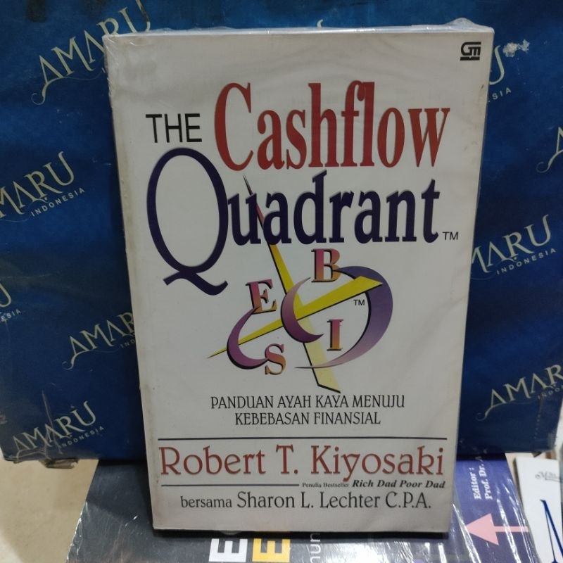 ORIGINAL THE CASH FLOW QUADRANT PANDUAN AYAH KAYA MENUJU KEBEBASAN FINANSIAL ROBERT T KIYOSAKI