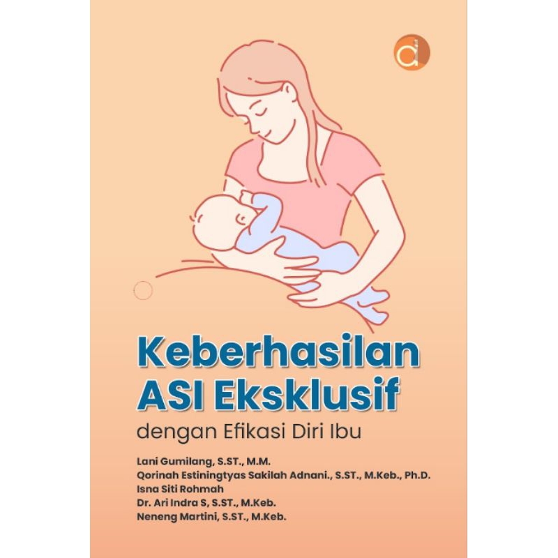 DEEPUBLISH Buku Keberhasilan ASI Eksklusif Dengan Efikasi Diri Ibu - Lani Gumilang
