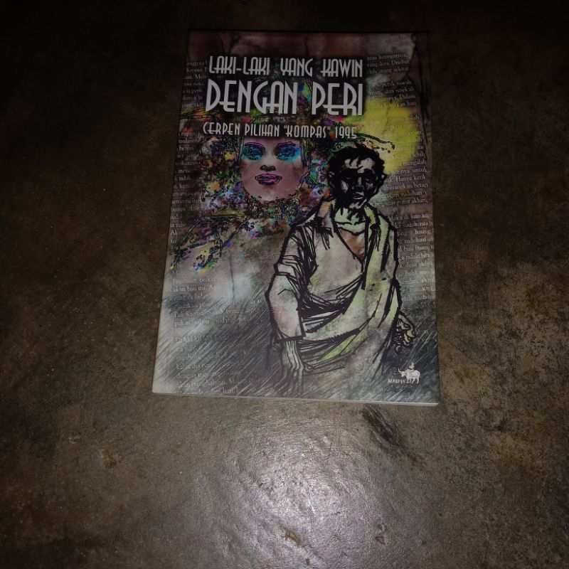 laki-laki yang kawin dengan peri (kumpulan cerpen kompas 1995)