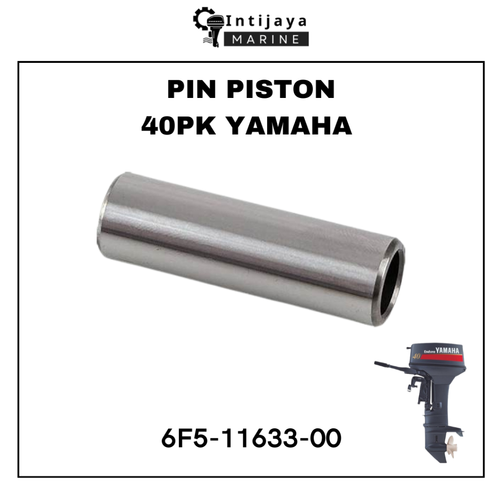6F5-11633-00 PIN PISTON 40 PK YAMAHA | PIN PEN SEHER SUKU CADANG & SPAREPART MESIN TEMPEL OUTBOAR