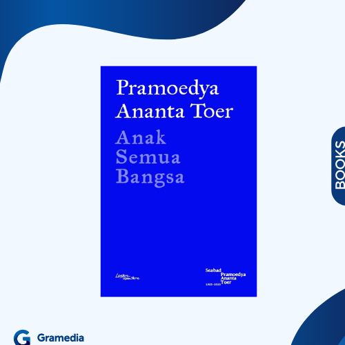 Gramedia Medan - ANAK SEMUA BANGSA (LENTERA DIPANTARA)