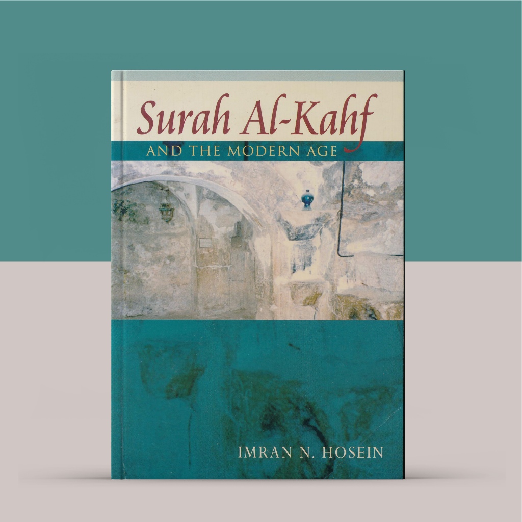 Surah Al Kahf and The Modern Age by Imran N Hosein
