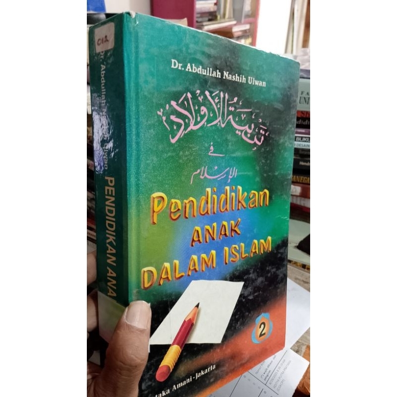 Pendidikan anak dalam Islam oleh Abdullah Nashih ulwan hc
