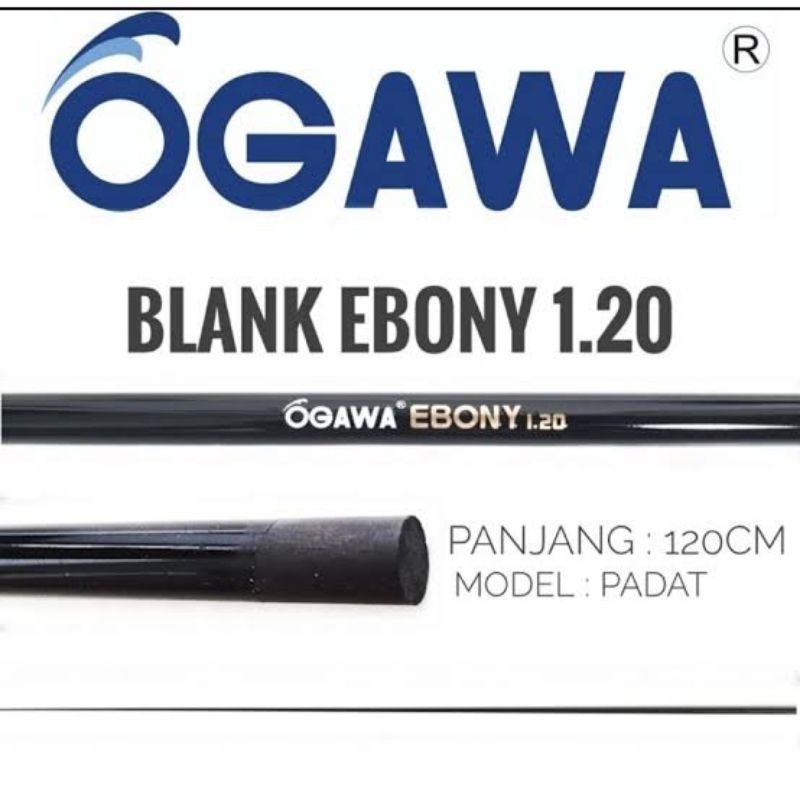 blank joran ogawa ebony panjang 120 cm carbon kaku ogawa eboni carbon padat ogawa ebony solid ogawa 