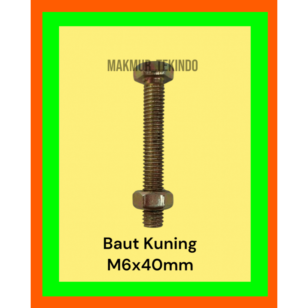 Baut Kuning M6x40mm (4cm)# Baut Hexagon M6x40mm (kunci 10)