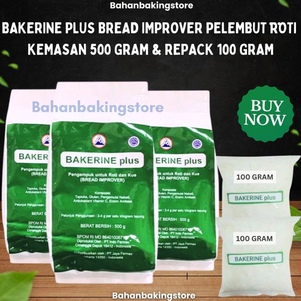 

BAKERINE PLUS BREAD IMPROVER PELEMBUT ROTI KEMASAN 500 GRAM & REPACK 100 GRAM | MEMBANTU MEMPERCEPAT PROSES PENGEMPUKAN DAN PENGHALUSAN ROTI
