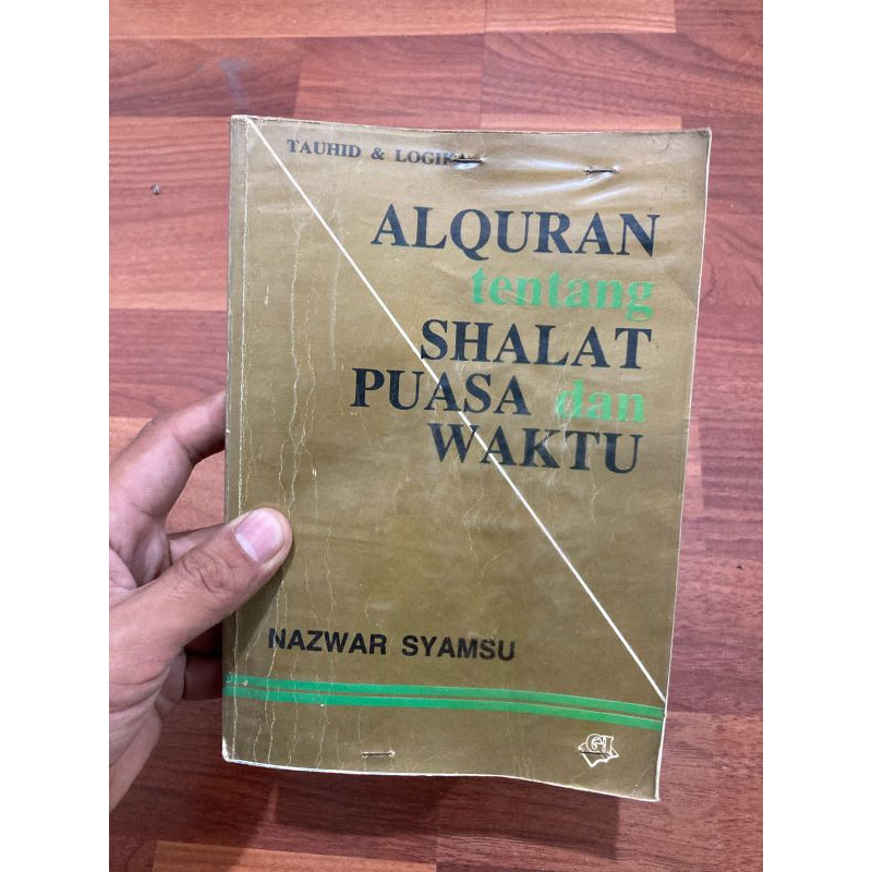 Buku ALQURAN TENTANG SHALAT PUASA DAN WAKTU Oleh  NAZWAR SYAMSU