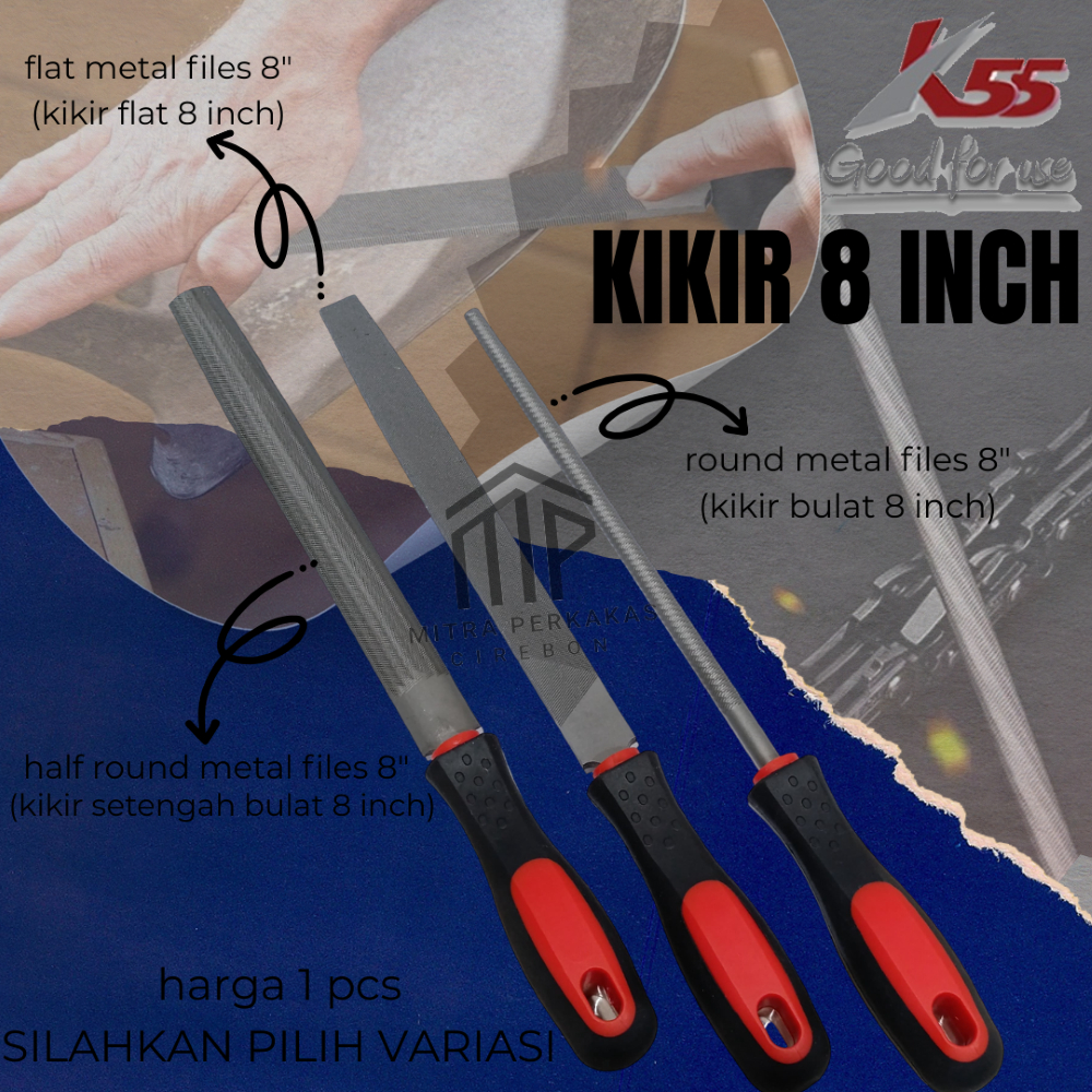 Kikir Gergaji Kayu 8" inch Asahan Besi Baja Kikir Bulat Flat Stengah Bulat Gagang Karet 8 inch K55
