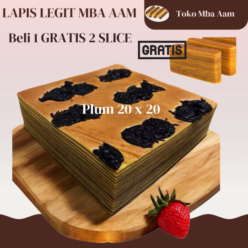 

BELI 1 GRATIS 2 SLICE | Lapis Legit Mba Aam Plum 20 x 20 | Lapis Legit