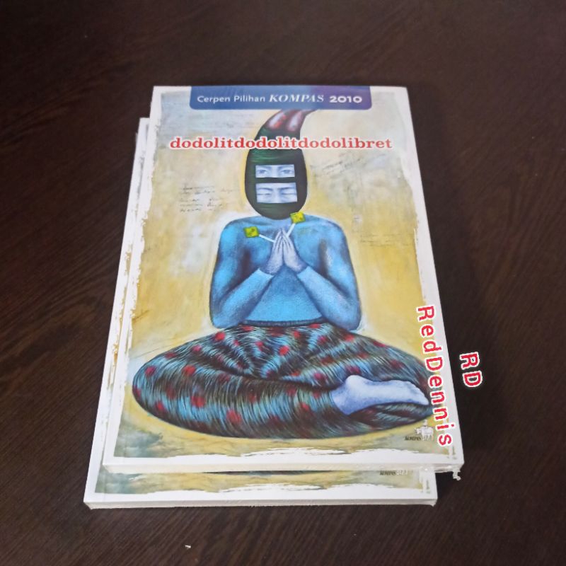 Cerpen Pilihan Kompas 2010: Dodolitdodolitdodolibret - Kompas