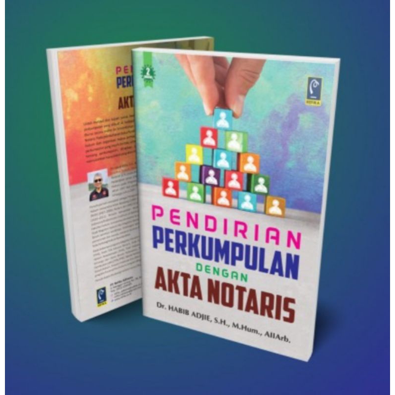 Buku PENDIRIAN PERKUMPULAN DENGAN AKTA NOTARIS karangan Habib Adjie