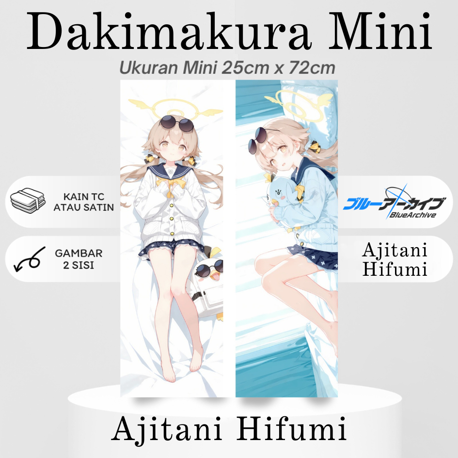 DAKIMAKURA MINI AJITANI HIFUMI Blue Archive Bantal Anime Waifu Mini Sarung Bantal